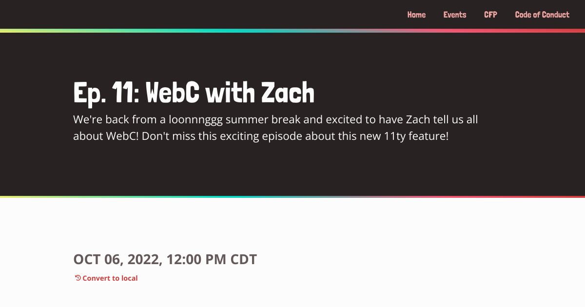 Screenshot image for https://v1.screenshot.11ty.dev/https%3A%2F%2F11tymeetup.dev%2Fevents%2Fep-11-webc-with-zach%2F/opengraph//