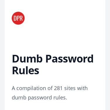 Screenshot of https://dumbpasswordrules.com/