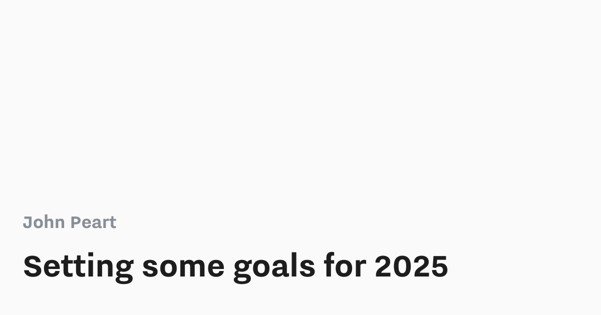 📝 Setting some goals for 2025