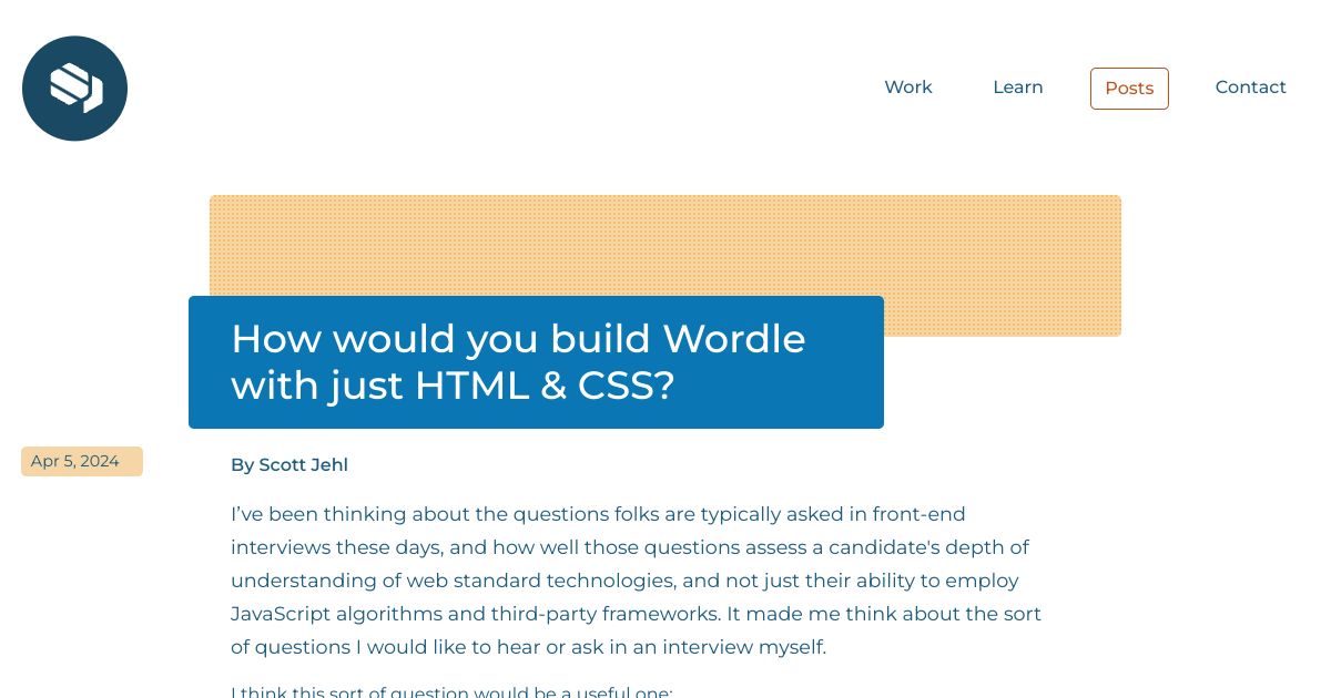 How would you build Wordle with just HTML and CSS? | Scott Jehl, Web Designer/Developer