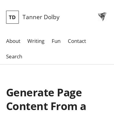 Screenshot of https://tannerdolby.com/writing/generate-page-content-from-a-global-data-file-using-eleventy/