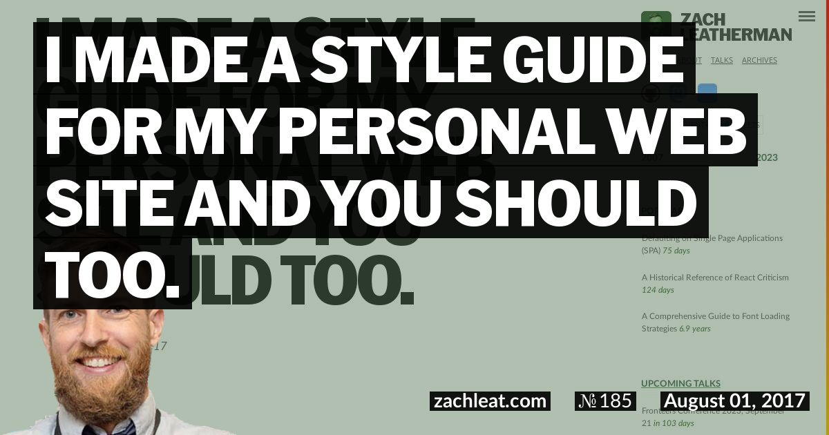 I made a style guide for my personal web site and you should too.—zachleat.com